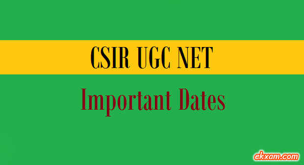 csir ugc net important dates