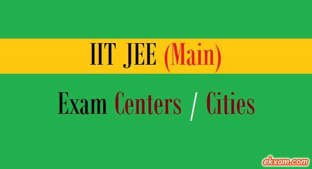 iit jee main exam centers cities
