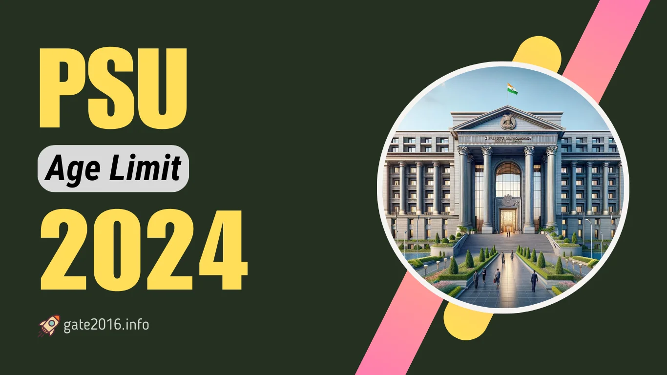 PSU Age Limit 2024 GATE & NonGATE